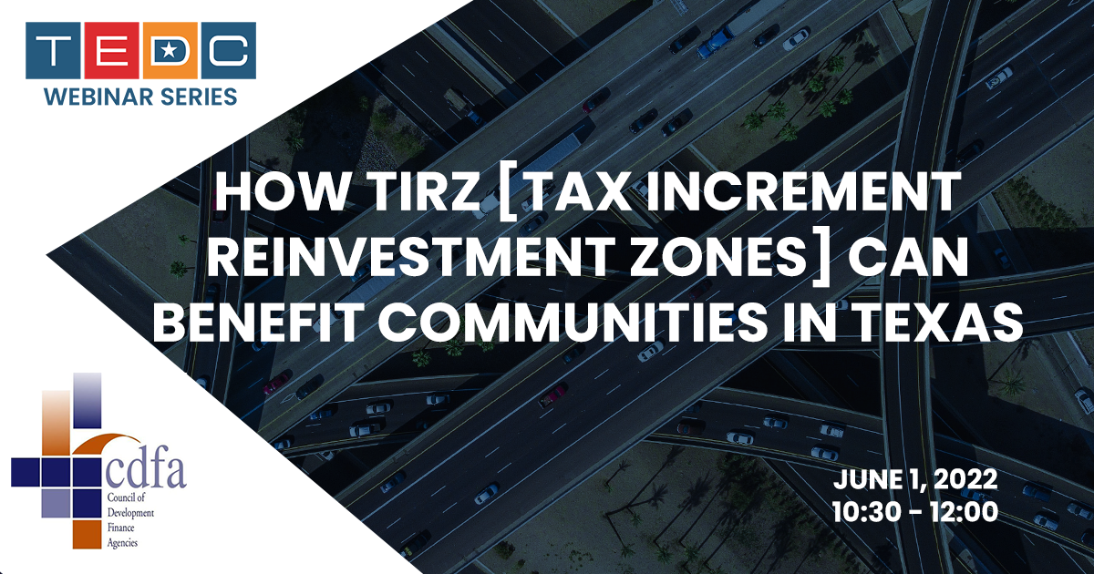 Webinar: How TIRZ [Tax Increment Reinvestment Zones] Can Benefit ...