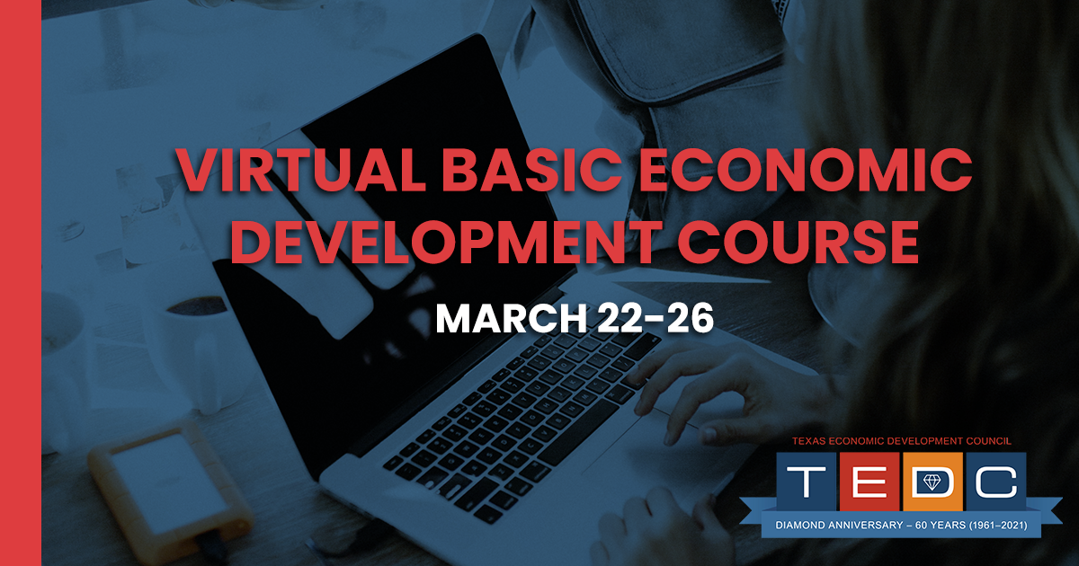 Basic Economic Development Course (Winter) / Texas Economic Development ...